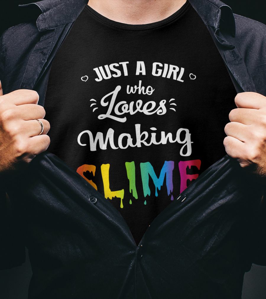 Just A Girl Who Loves Making Slime Colorful Dripping Text T-Shirt