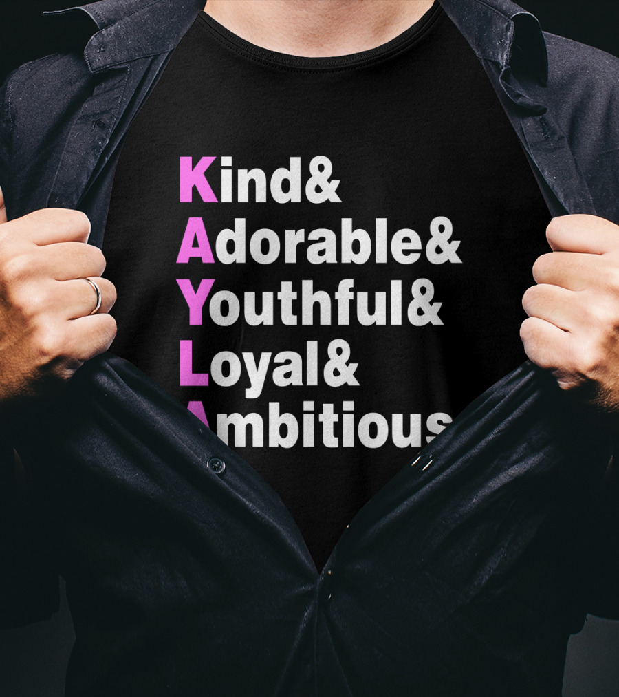 Kayla Name Kind Adorable Youthful Loyal Ambitious T-Shirt