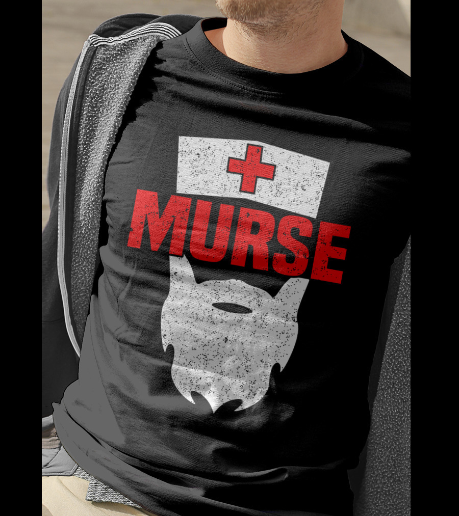 Murse Bearded Male Nurse Cross T-Shirt