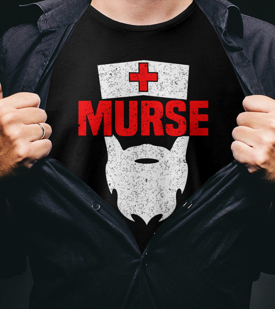 Murse Bearded Male Nurse Cross T-Shirt
