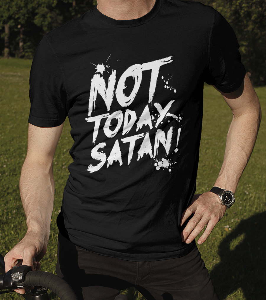 Not Today Satan White Paint Splatter Effect T-Shirt