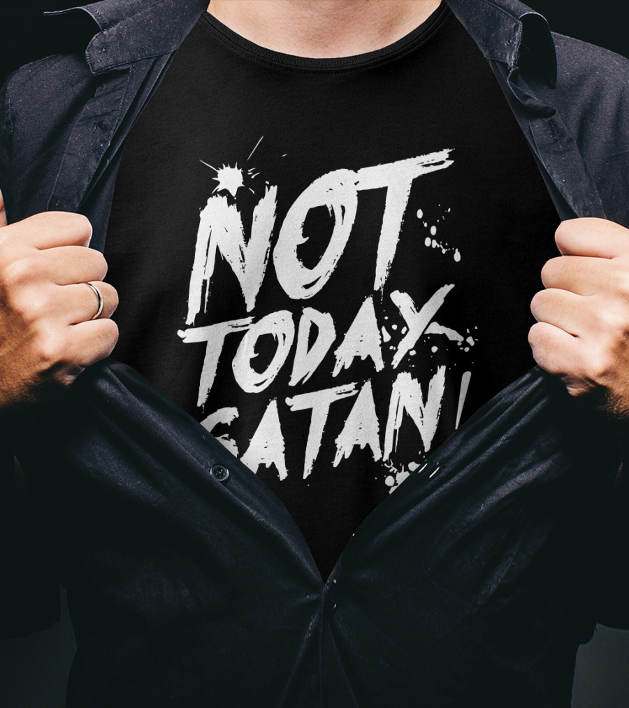 Not Today Satan White Paint Splatter Effect T-Shirt
