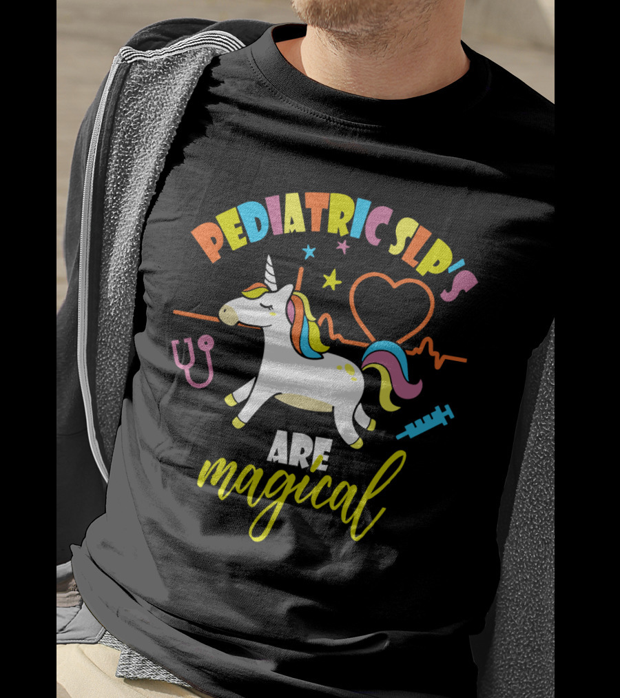 Pediatric SLP's Are Magical Unicorn T-Shirt