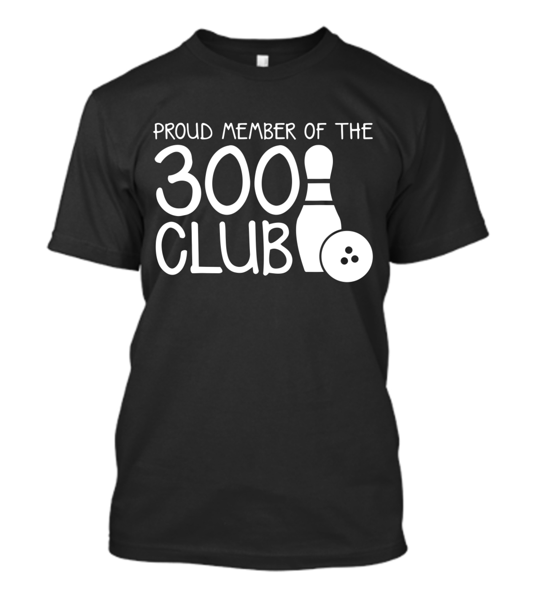 Proud Member Of The 300 Club Bowling Pin And Ball T-Shirt