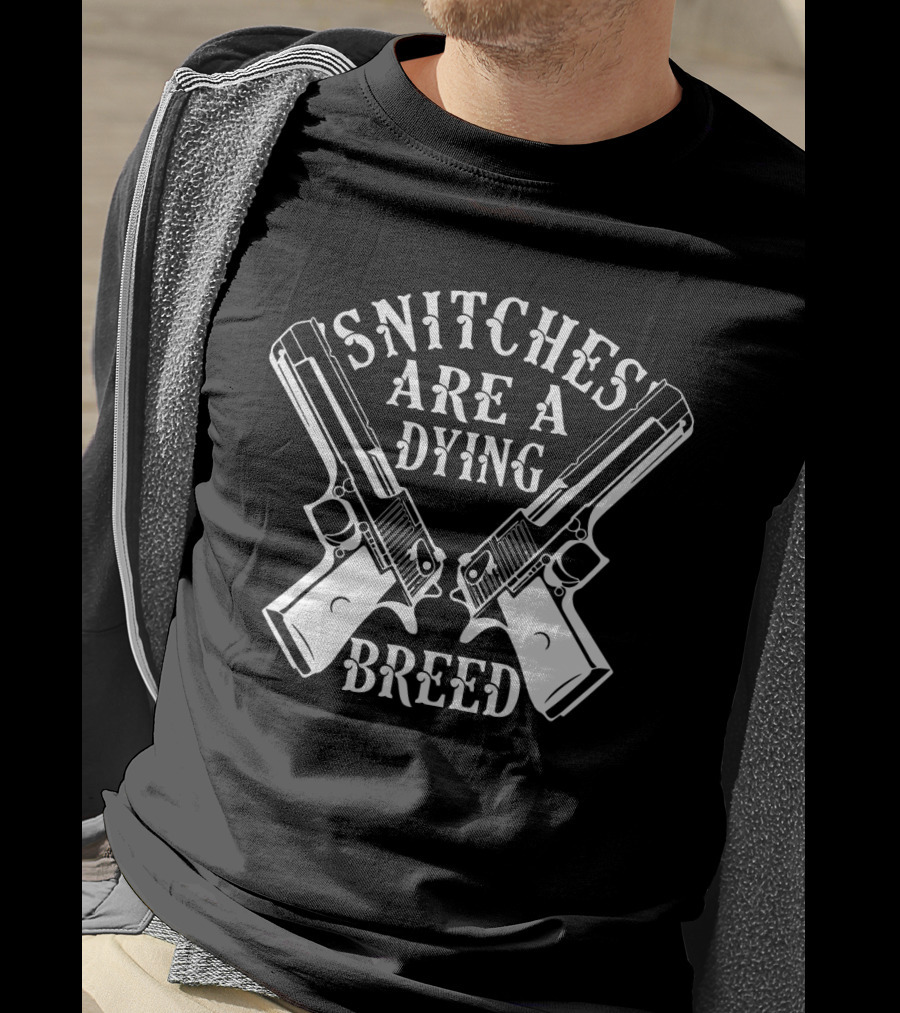 Snitches Are A Dying Breed Guns Motorcycle Biker T-Shirt