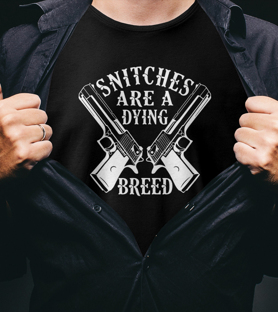 Snitches Are A Dying Breed Guns Motorcycle Biker T-Shirt