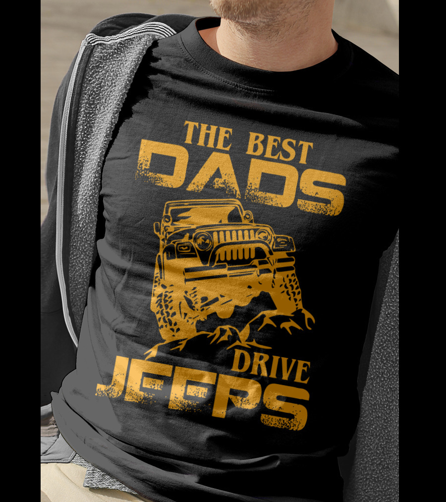 The Best Dads Drive Jeeps Off-Road Adventure T-Shirt