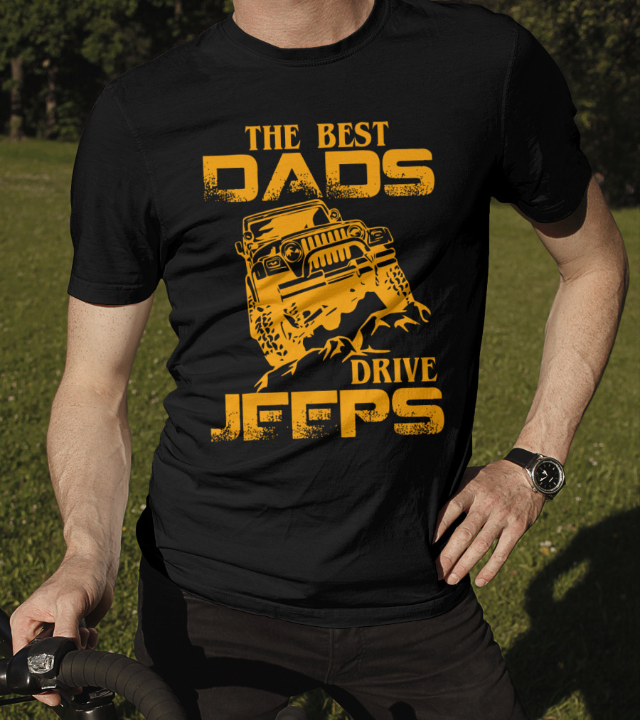The Best Dads Drive Jeeps Off-Road Adventure T-Shirt