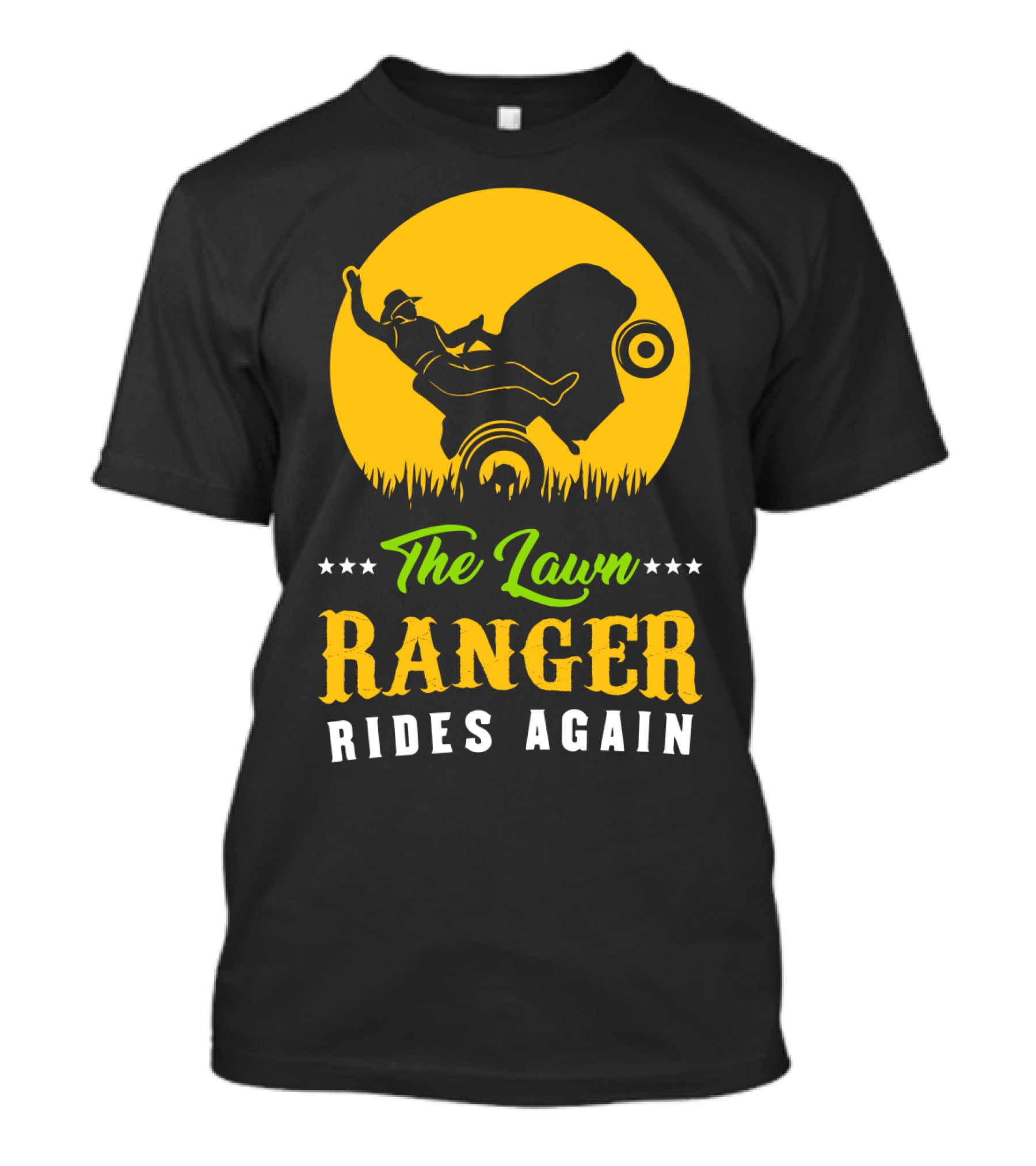 The Lawn Ranger Rides Again Lawn Mowing Adventure T-Shirt