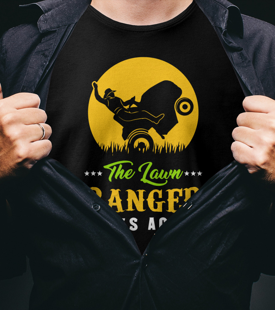 The Lawn Ranger Rides Again Lawn Mowing Adventure T-Shirt