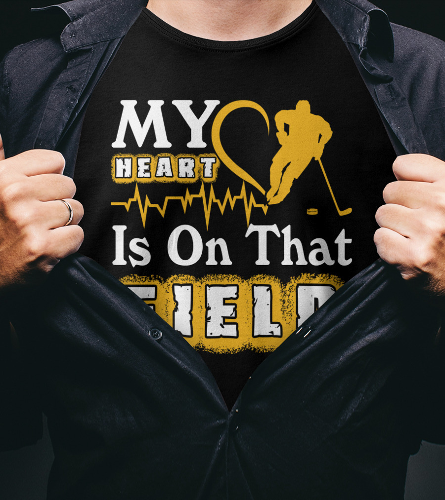 MY Heart Is On That Field Hockey Player Sports Enthusiast T-Shirt