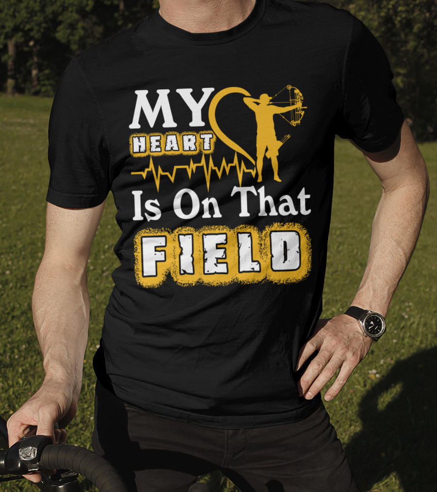 MY HEART Is On That FIELD Archery T-Shirt