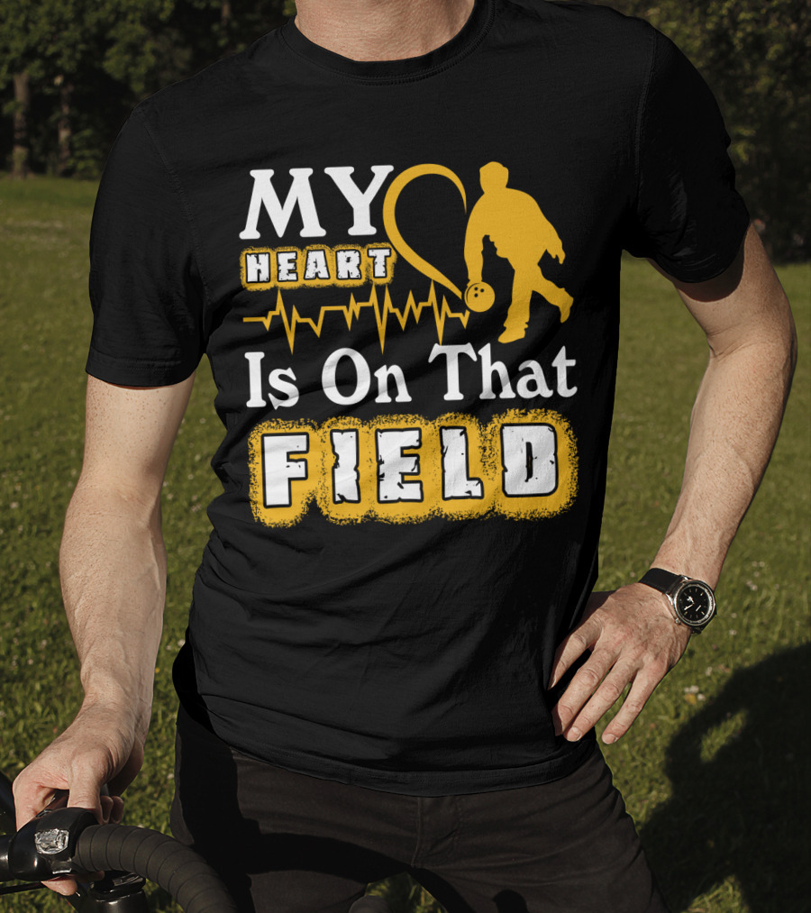 MY Heart Is On That Field Bowling T-Shirt