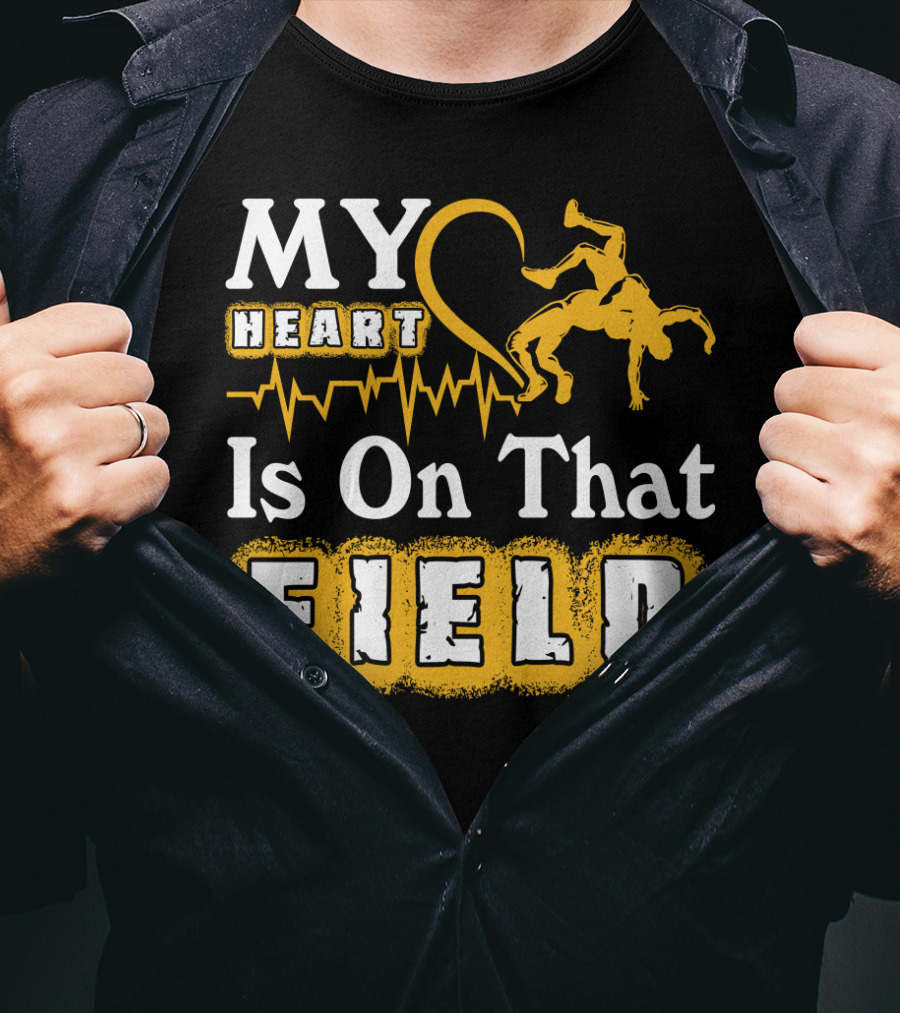 My Heart Is On That Field Wrestling Heartbeat Wrestlers T-Shirt