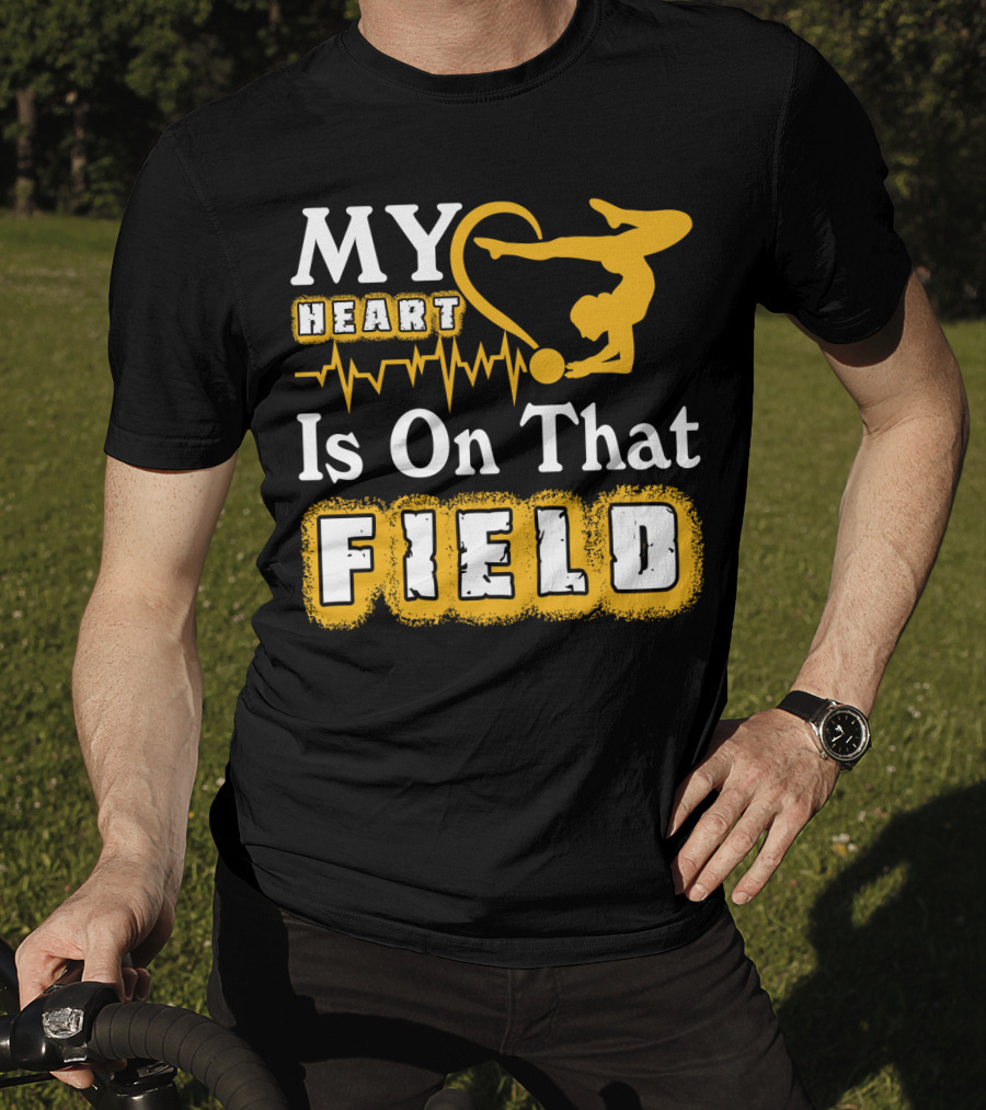My Heart Is On That Field Gymnastics T-Shirt