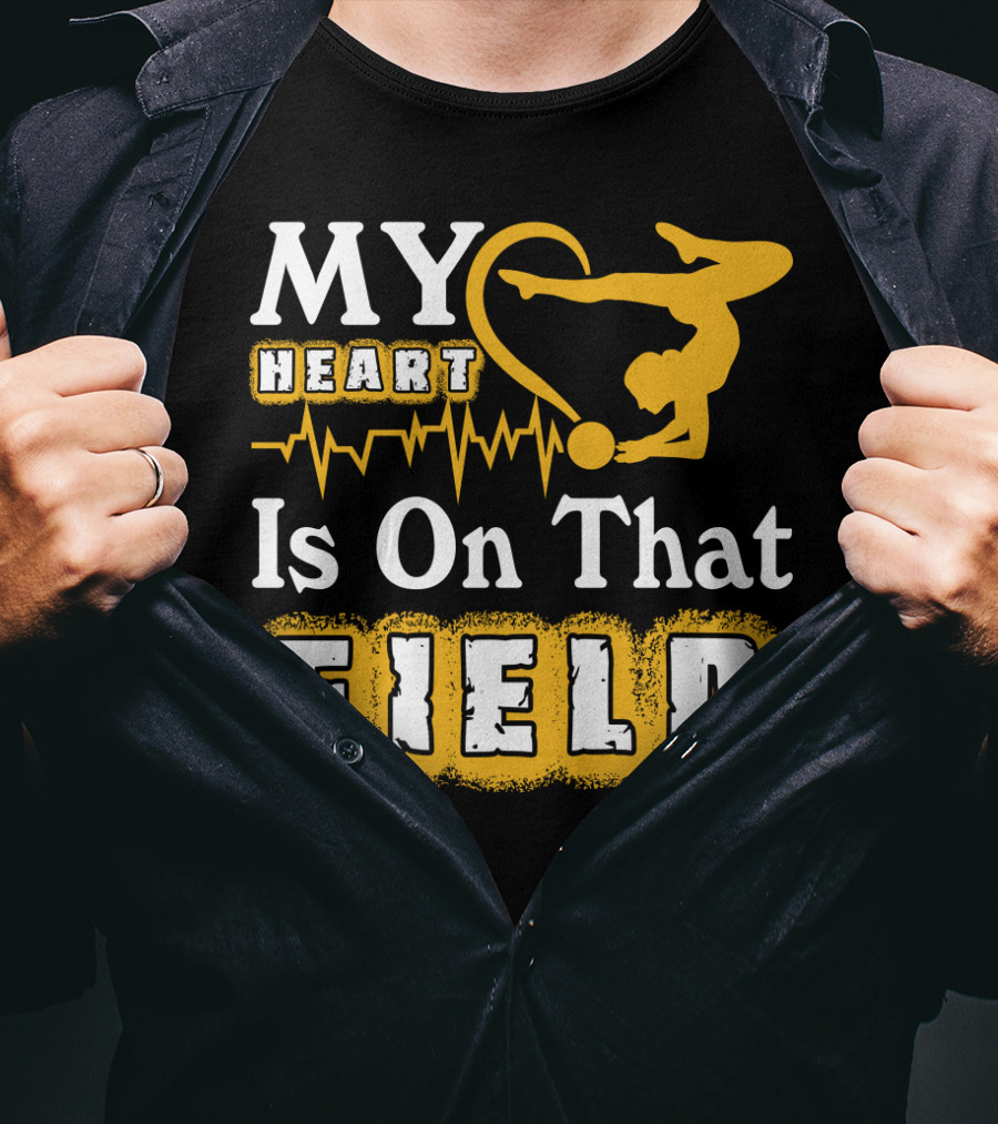My Heart Is On That Field Gymnastics T-Shirt