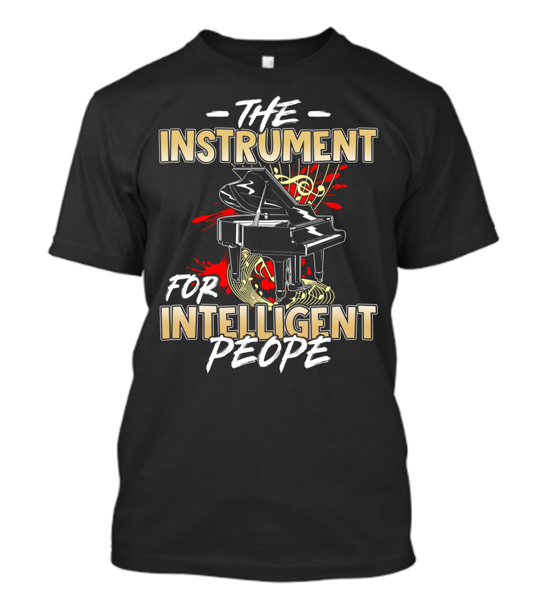 The Instrument For Intelligent People Piano T-Shirt
