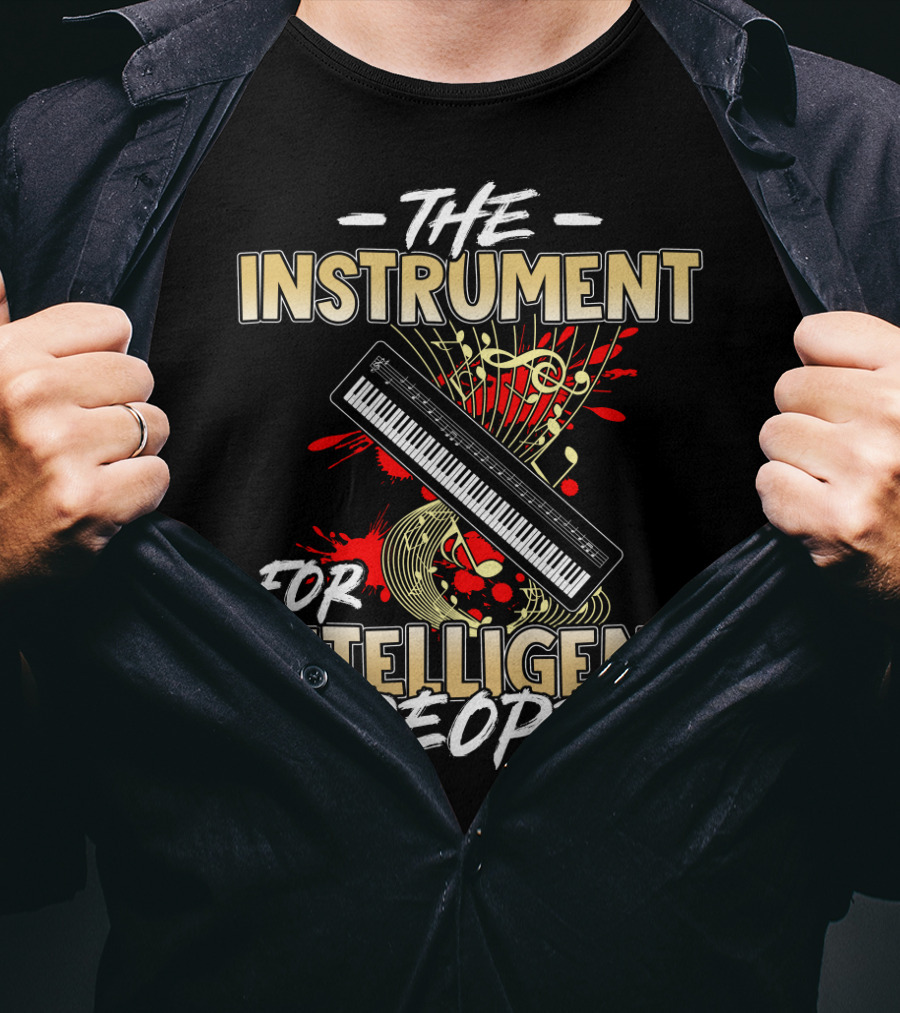The Instrument For Intelligent People Organ Keyboard Musical Artistry T-Shirt