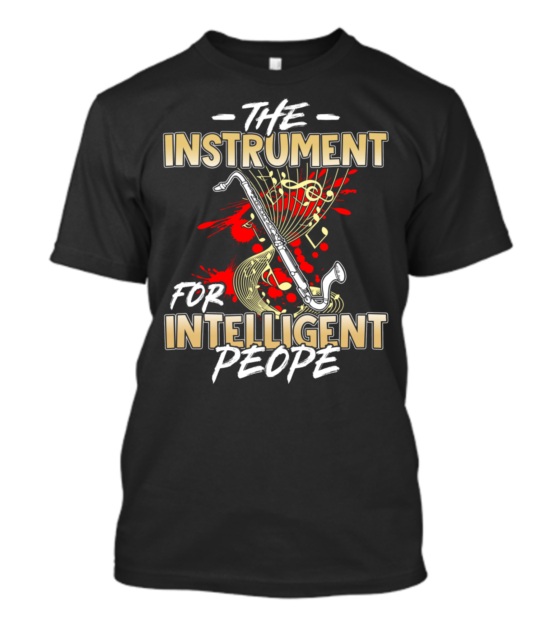 Bass Clarinet The Instrument For Intelligent People T-Shirt
