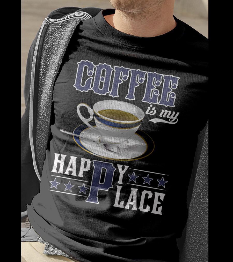 COFFEE Is My Happy Place Cup Saucer Sugar Cubes Stars T-Shirt
