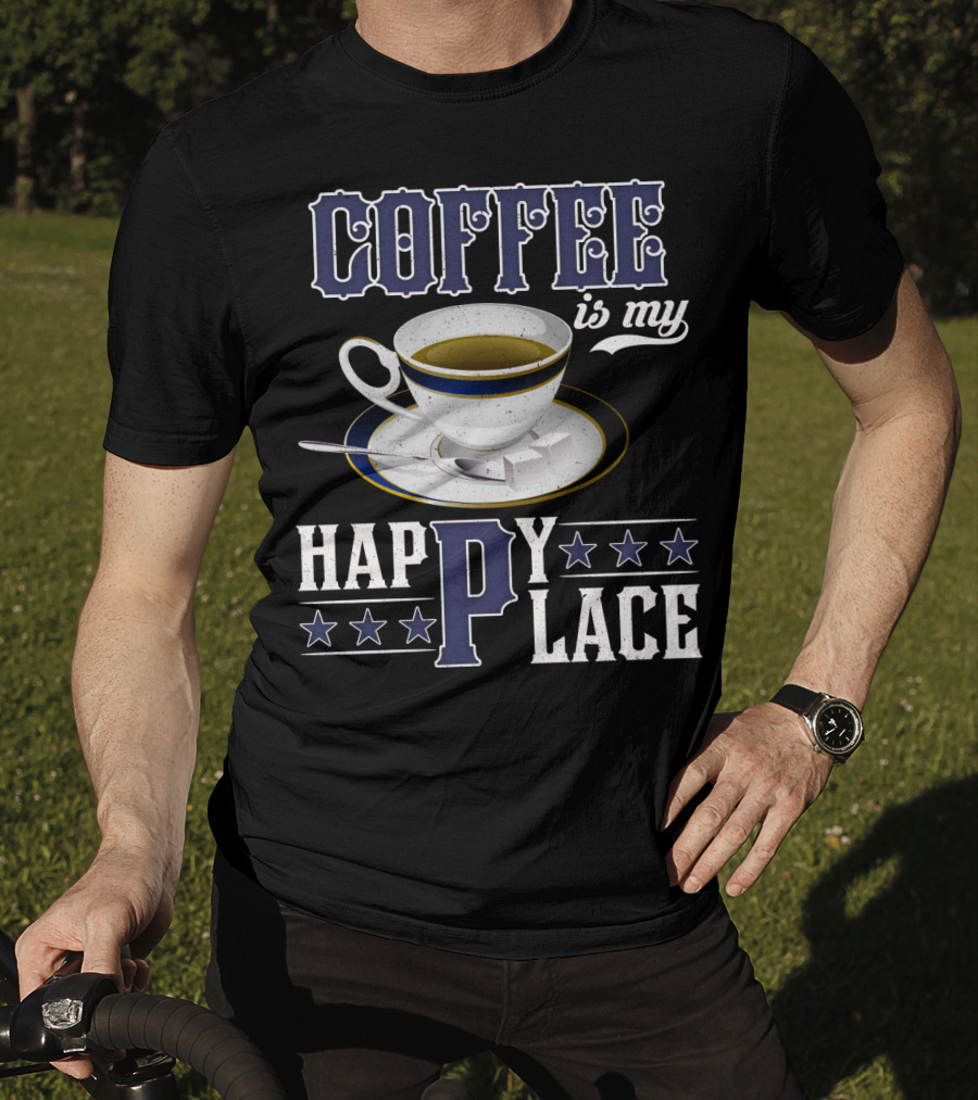 COFFEE Is My Happy Place Cup Saucer Sugar Cubes Stars T-Shirt