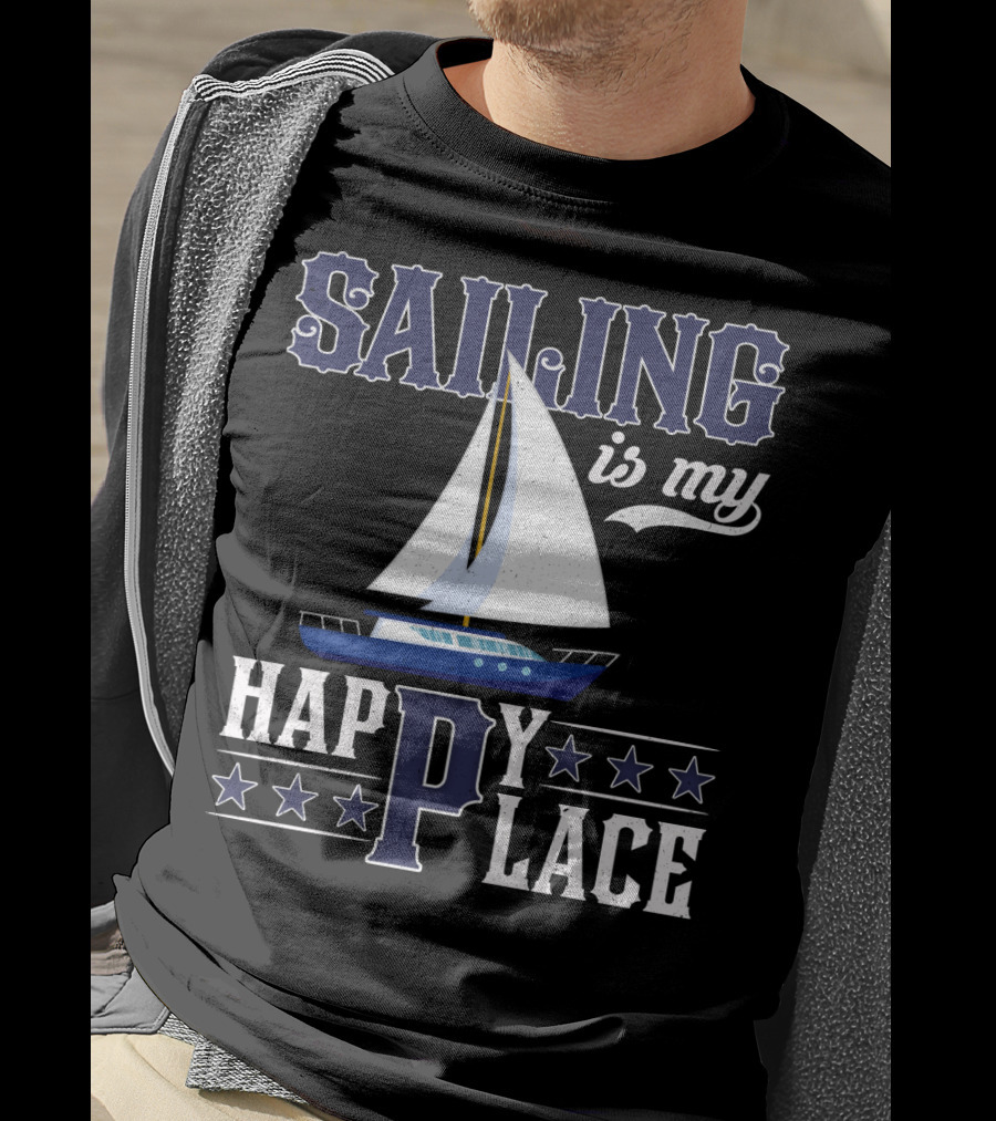 Sailing Is My Happy Place Boat Stars Ocean Adventure T-Shirt