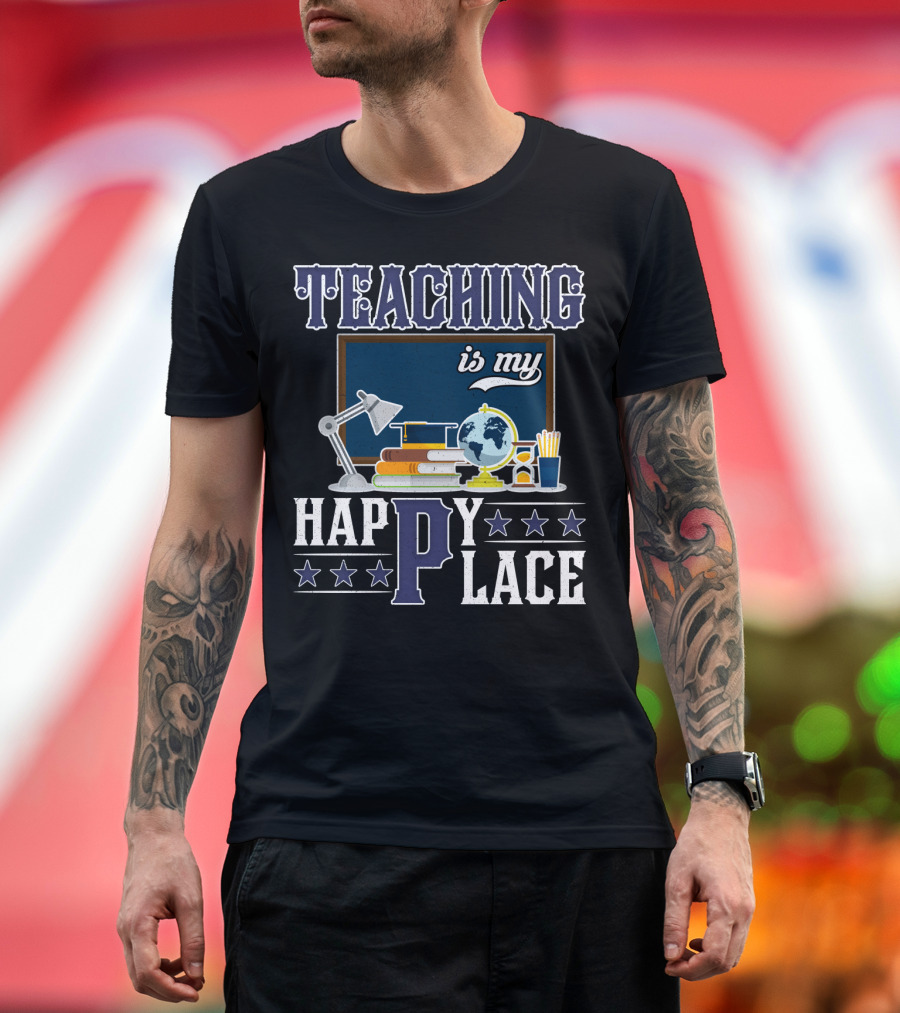 Teaching Is My Happy Place Blackboard Books Globe Lamp Stars T-Shirt