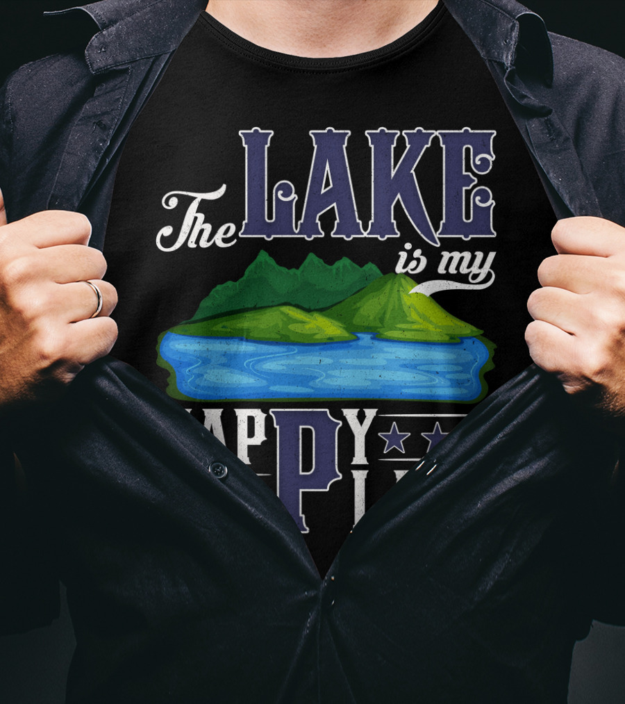 The Lake Is My Happy Place With Blue Water And Green Mountain Scene T-Shirt