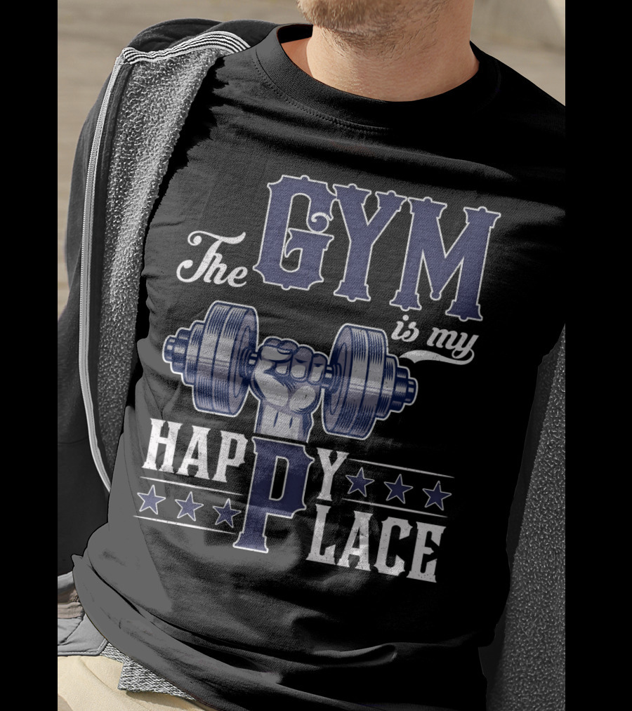 The Gym Is My Happy Place With Dumbbell And Stars T-Shirt