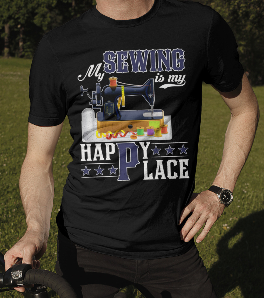 My Sewing Is My Happy Place Sewing Machine Spools Stars T-Shirt