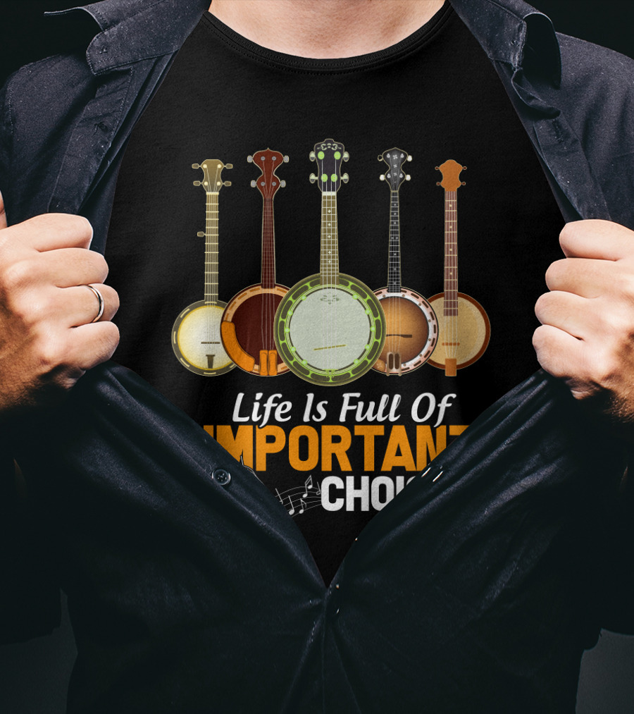 Life Is Full Of Important Choices Banjo Musical Notes T-Shirt