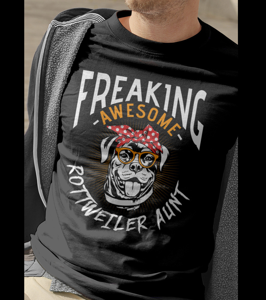 Freaking Awesome Rottweiler Aunt T-Shirt