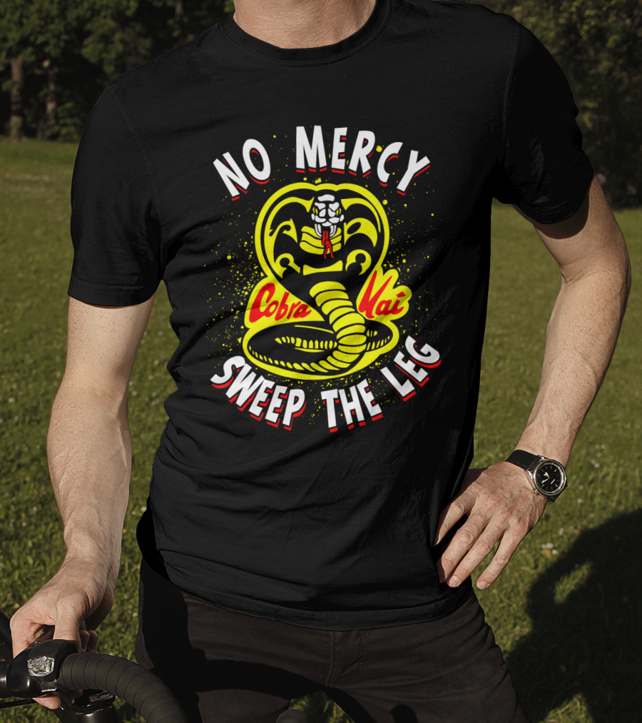 No Mercy Cobra Kai Sweep The Leg T-Shirt
