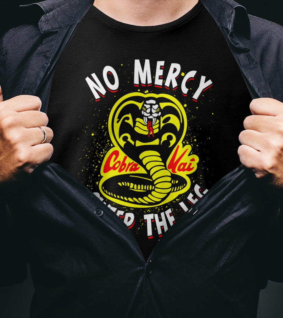 No Mercy Cobra Kai Sweep The Leg T-Shirt