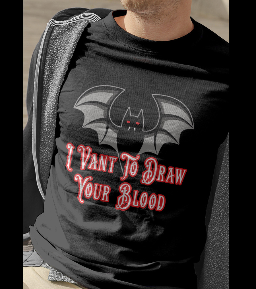 I Vant To Draw Your Blood Phlebotomist Vampire Bat Phlebotomy T-Shirt