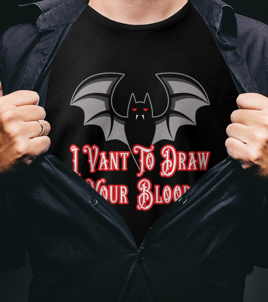 I Vant To Draw Your Blood Phlebotomist Vampire Bat Phlebotomy T-Shirt