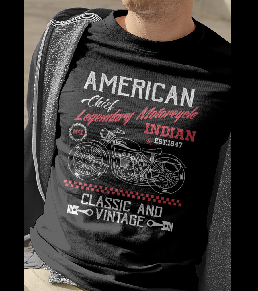 American Chief Legendary Motorcycle Indian Est.1947 Classic And Vintage T-Shirt