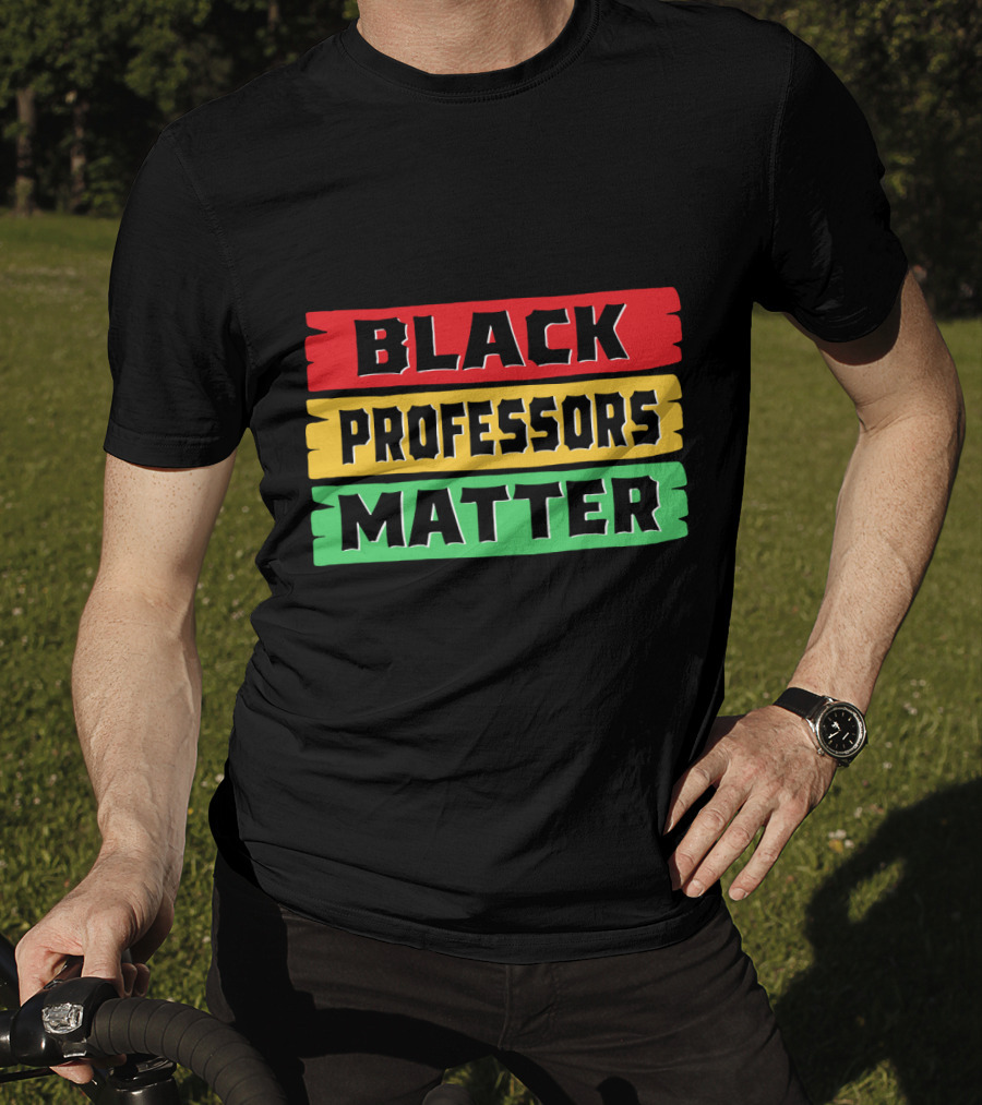 Black Professors Matter Black History Month T-Shirt
