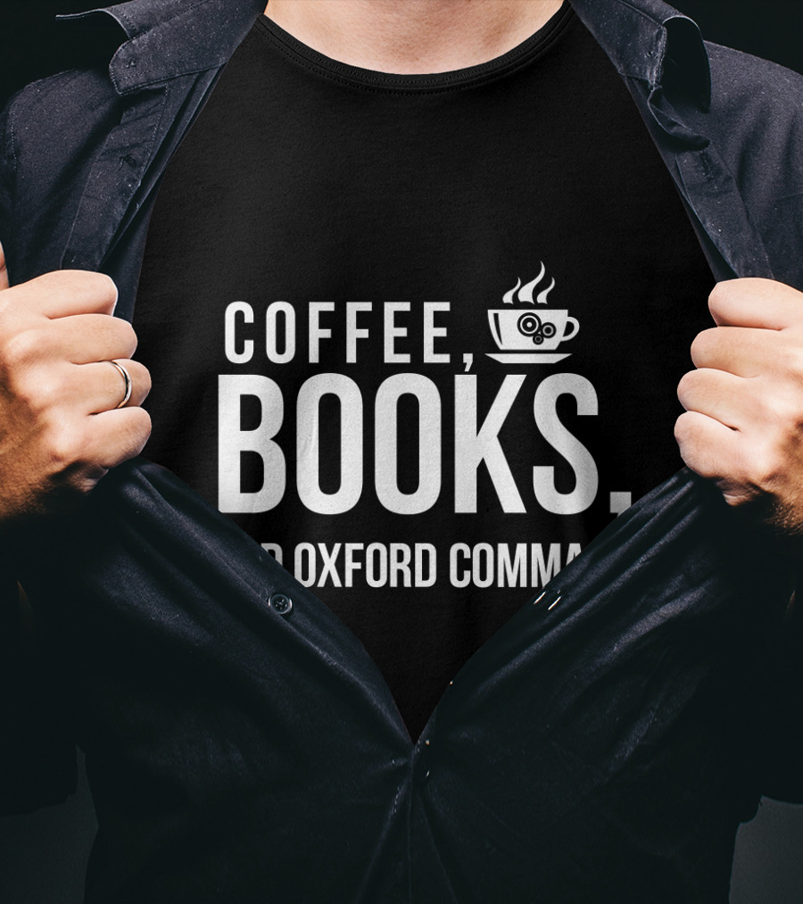 Coffee Books And Oxford Commas With Coffee Cup T-Shirt