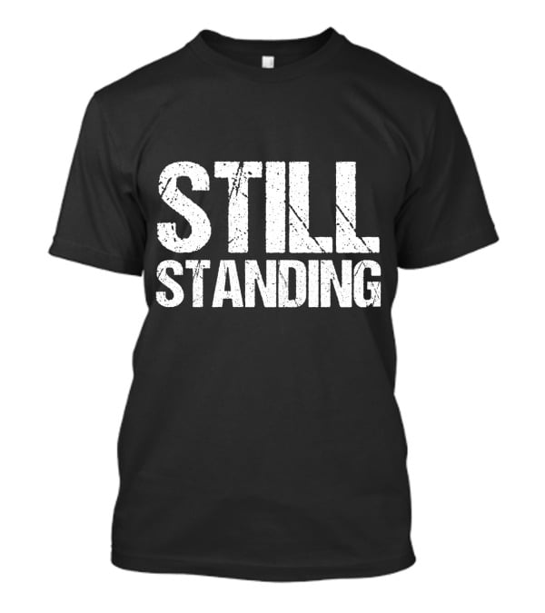 Still Standing Typography T-Shirt