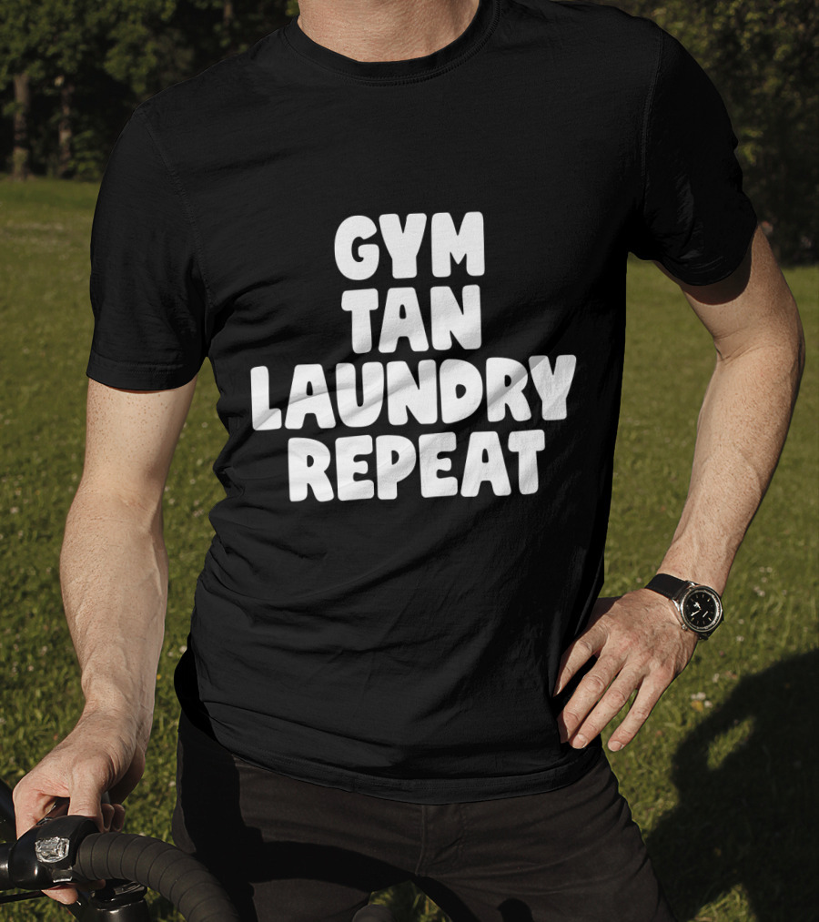 Gym Tan Laundry Repeat Jersey Shore Lifestyle T-Shirt