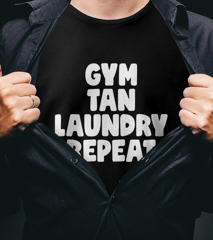 Gym Tan Laundry Repeat Jersey Shore Lifestyle T-Shirt