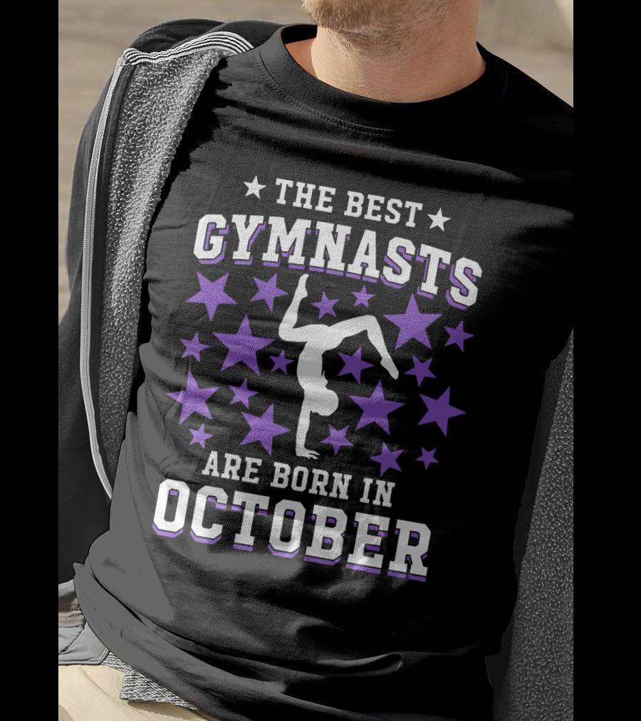 The Best Gymnasts Are Born In October With Stars And Handstand T-Shirt