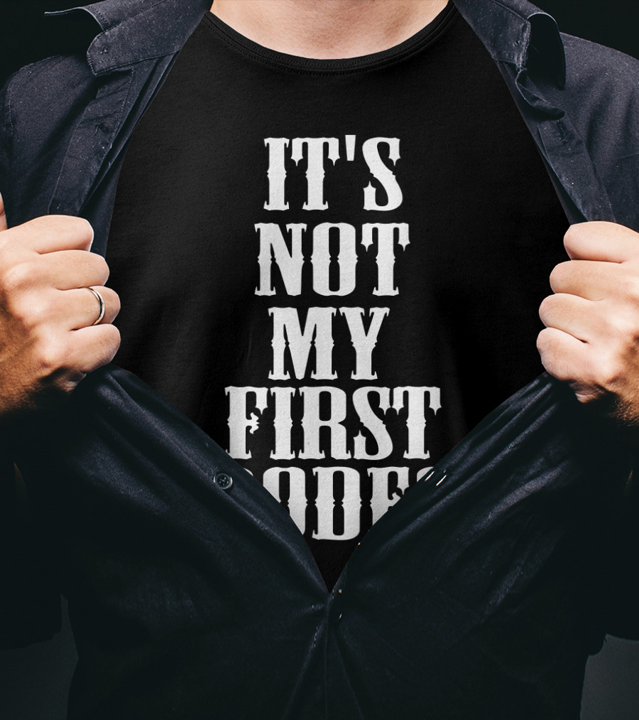 It's Not My First Rodeo New Awesome Holidays T-Shirt