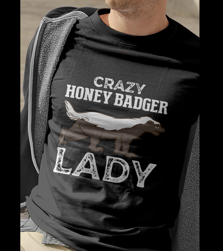 Crazy Honey Badger Lady T-Shirt