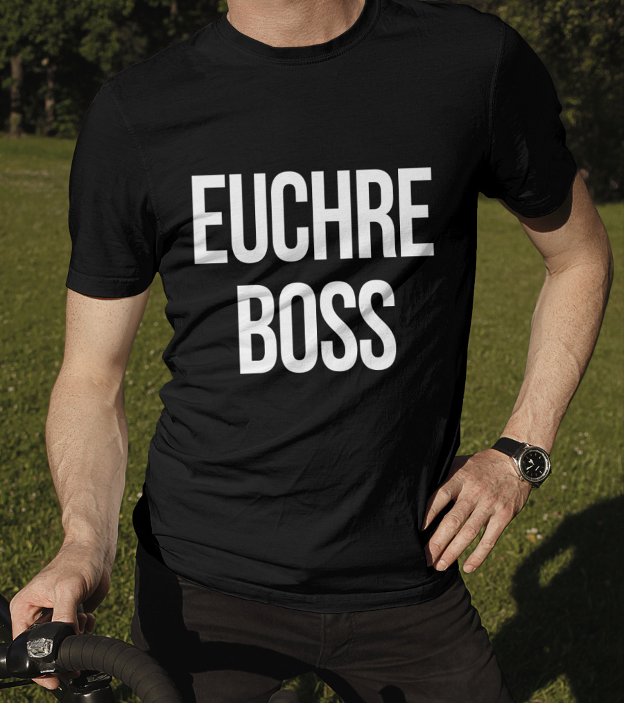 Euchre Boss Card Game Champion Authority T-Shirt