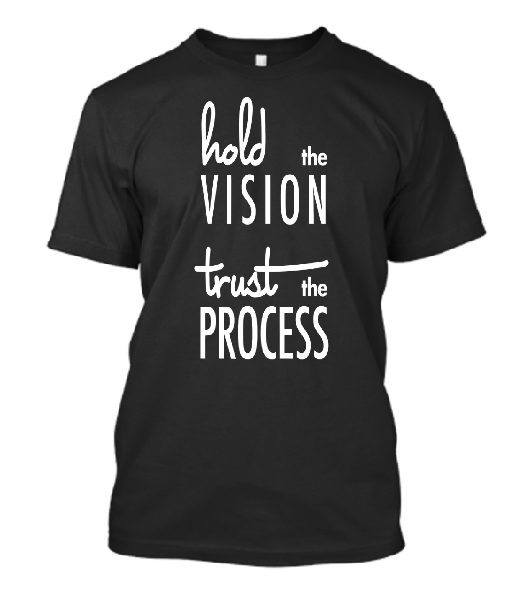 Hold The Vision Trust The Process Mindfulness T-Shirt