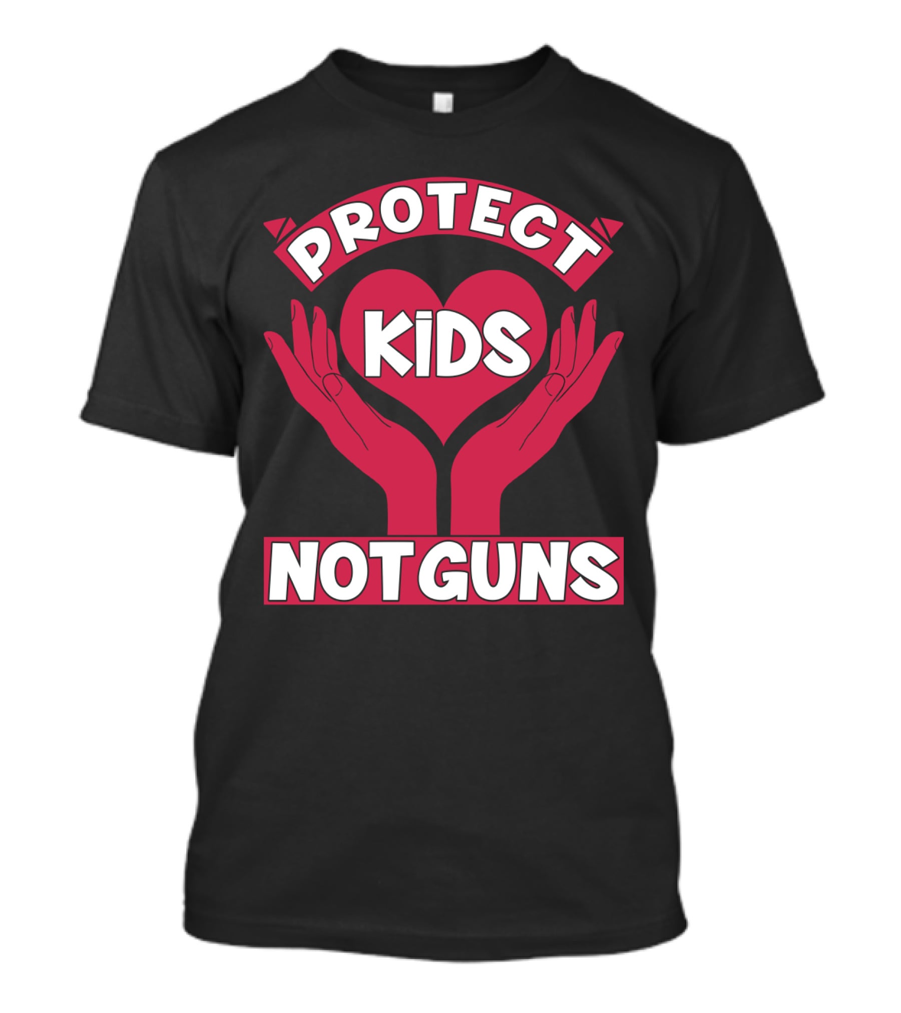 PROTECT KIDS NOT GUNS Hands Heart T-Shirt