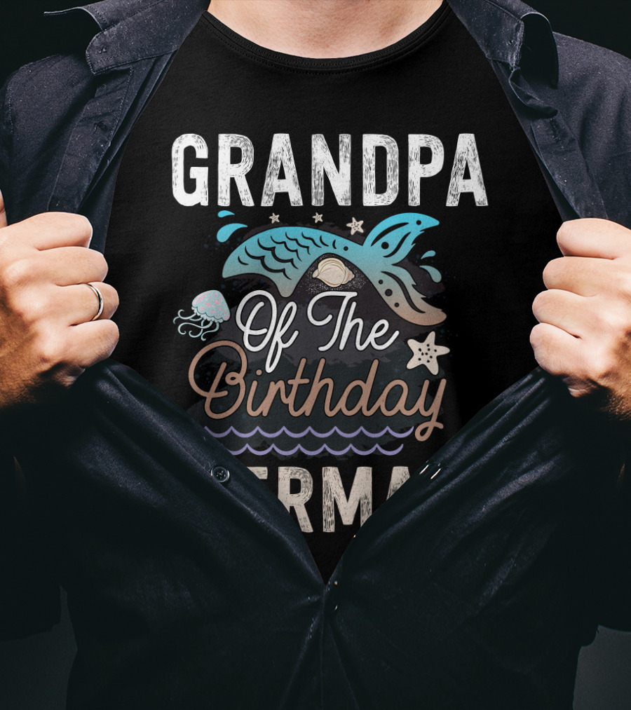 Grandpa Of The Birthday Mermaid With Whale Tail And Jellyfish T-Shirt