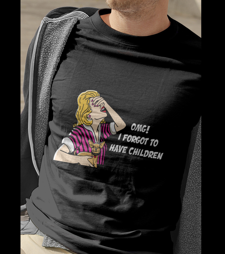 Dog Is Good OMG I Forgot To Have Children Retro Style Woman With Dog T-Shirt